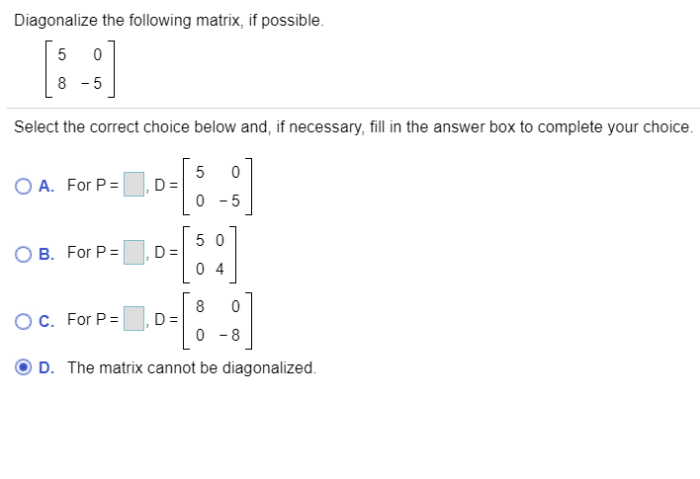 Diagonalize the following matrix if possible